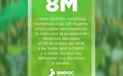 SINDOC rinde homenaje a las 129 mujeres sindicalistas asesinadas en la lucha por la igualdad de derechos laborales el 08 de marzo de 1908