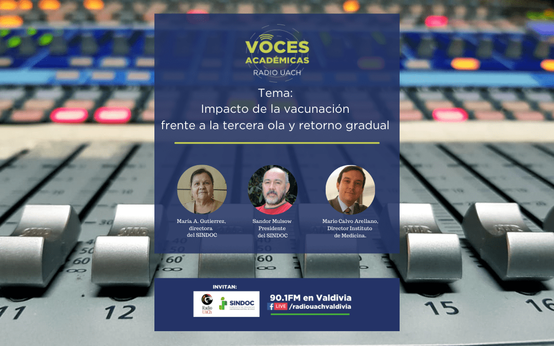 VOCES ACADÉMICAS: Impacto de la vacunación frente a la tercera ola y retorno gradual