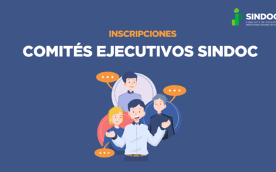 ÚLTIMO LLAMADO INSCRIPCIONES COMITÉS EJECUTIVOS SINDOC