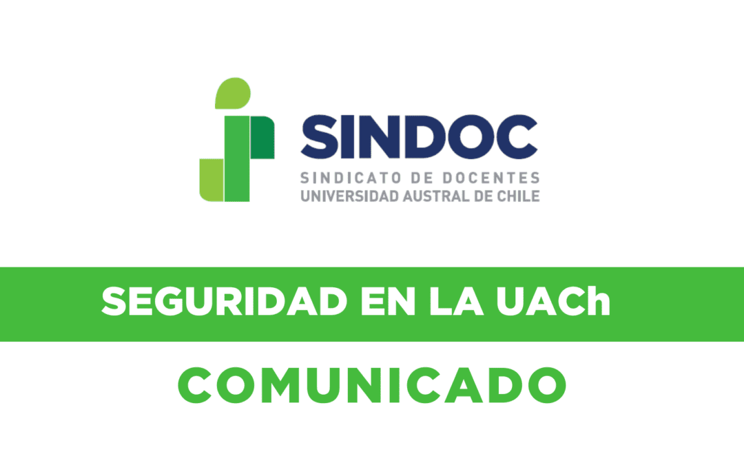 COMUNICADO SOBRE LA SEGURIDAD EN LA UACh